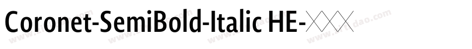 Coronet-SemiBold-Italic HE字体转换